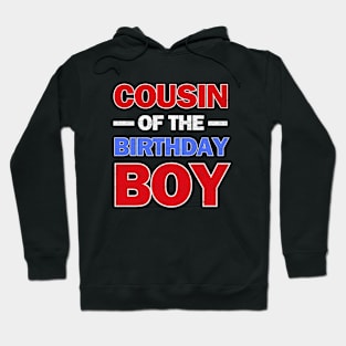 Cousin of the Birthday Boy Hoodie